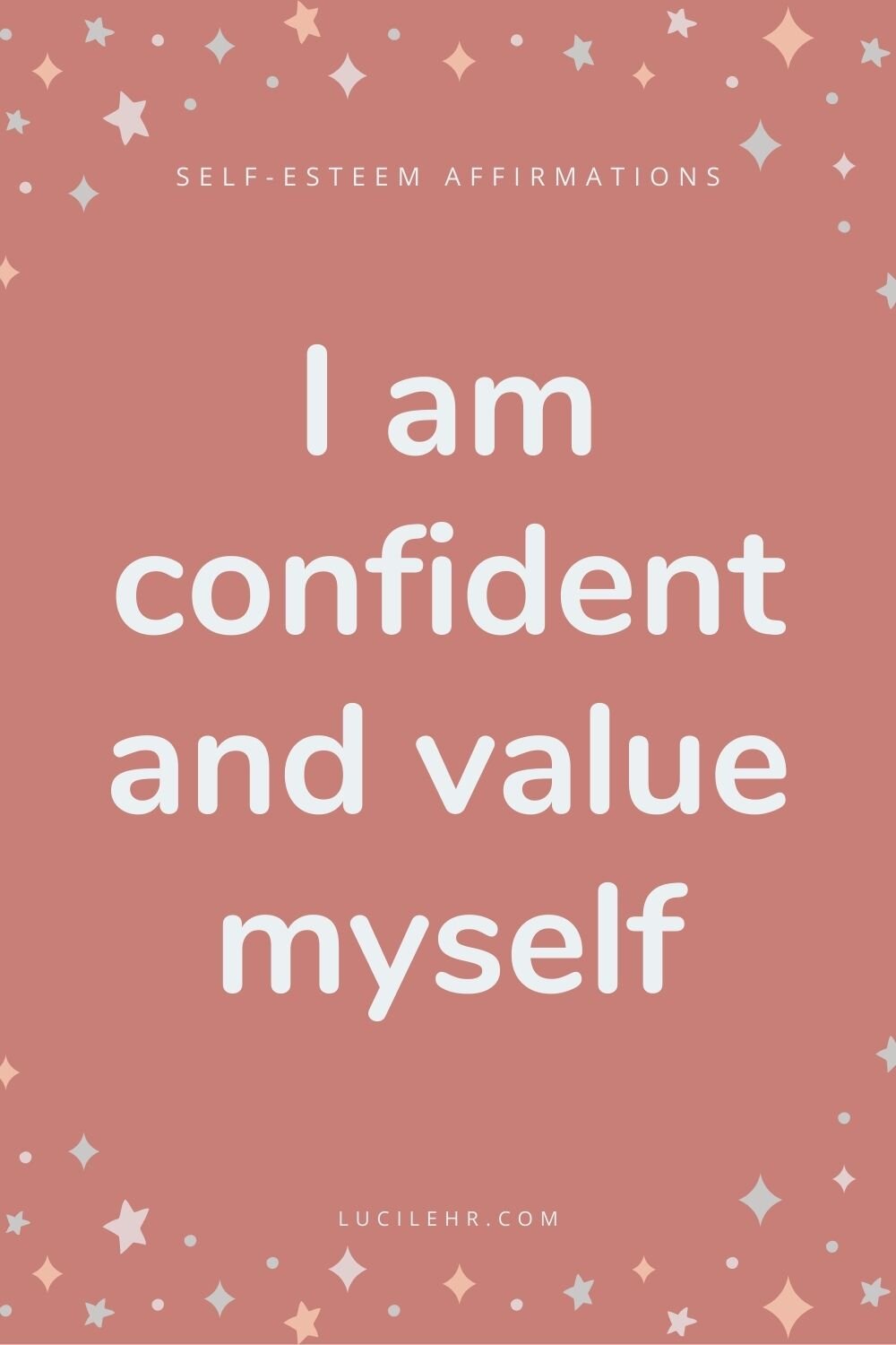 Positive Affirmations For Confidence And Self Esteem Lucilehr