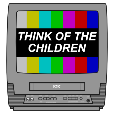 Think of the Children