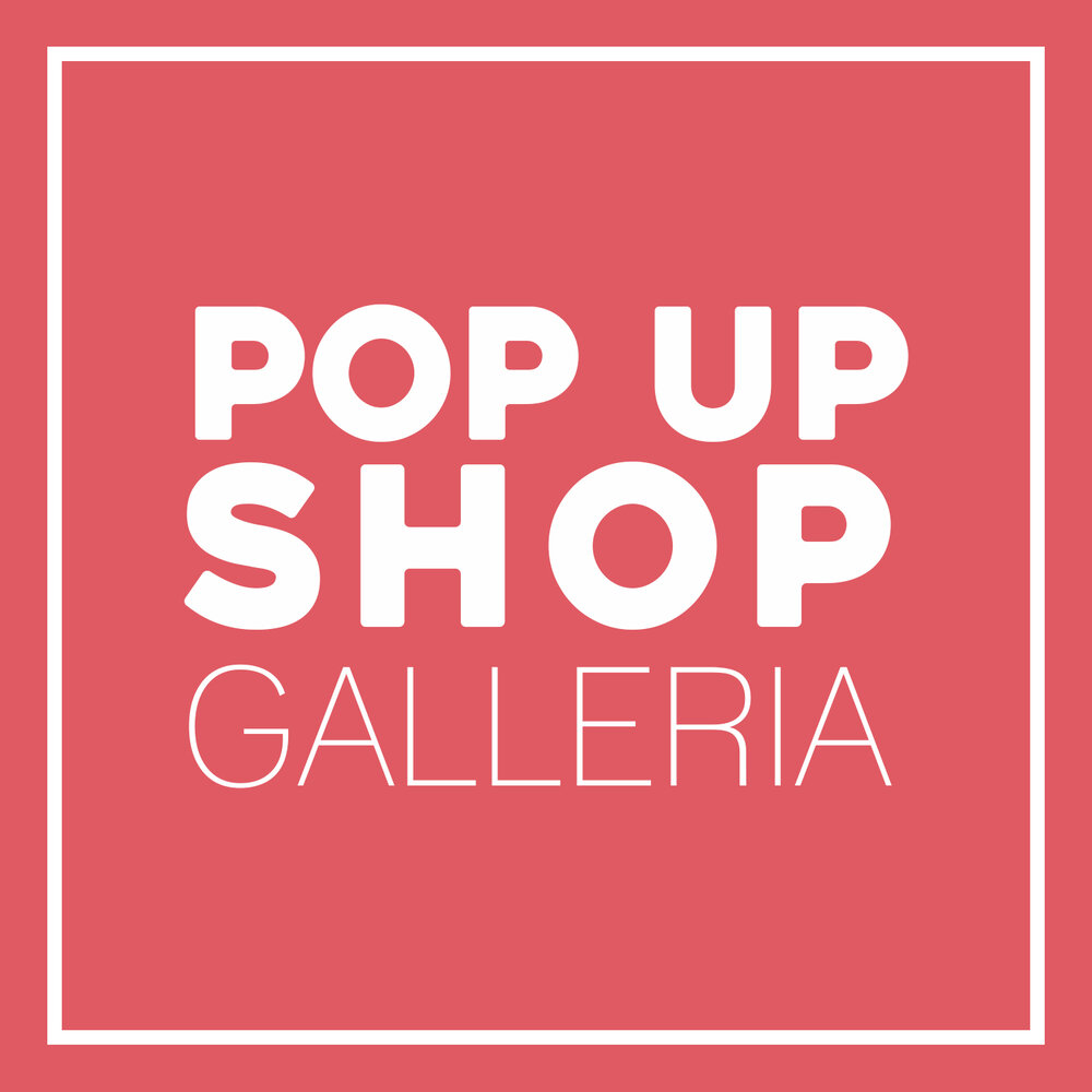 Pop Up Shop Galleria