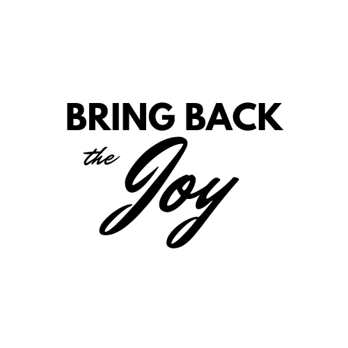 Bring Back the Joy