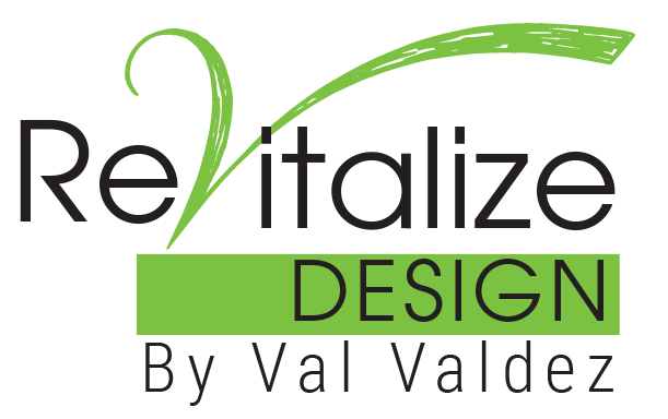 ©Revitalize Design by Val Valdez | Interior Design for Busy Professionals &amp; Retirees