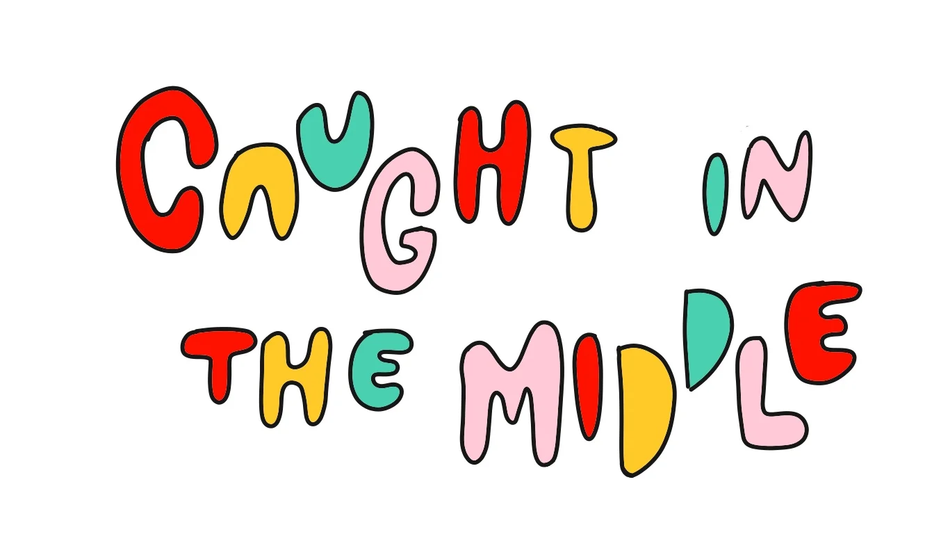Caught in the Middle