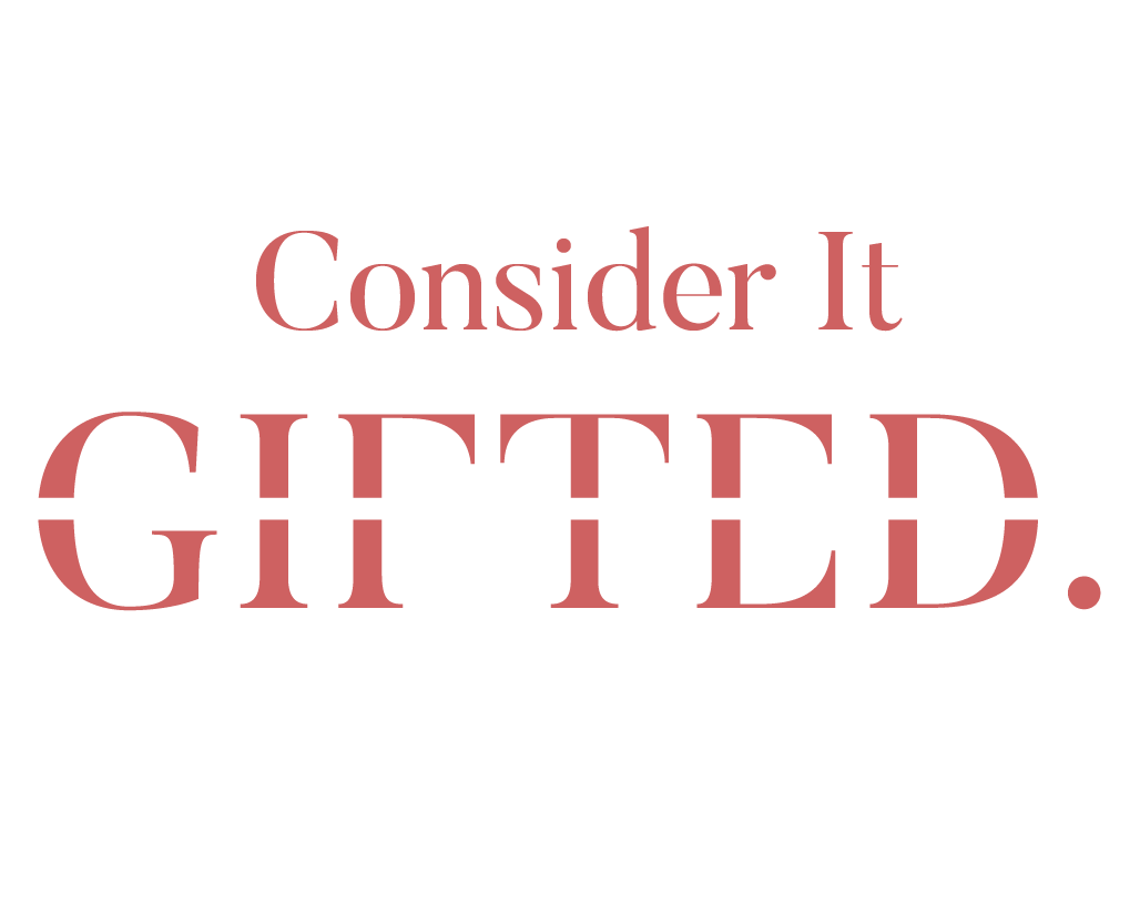 Consider It Gifted