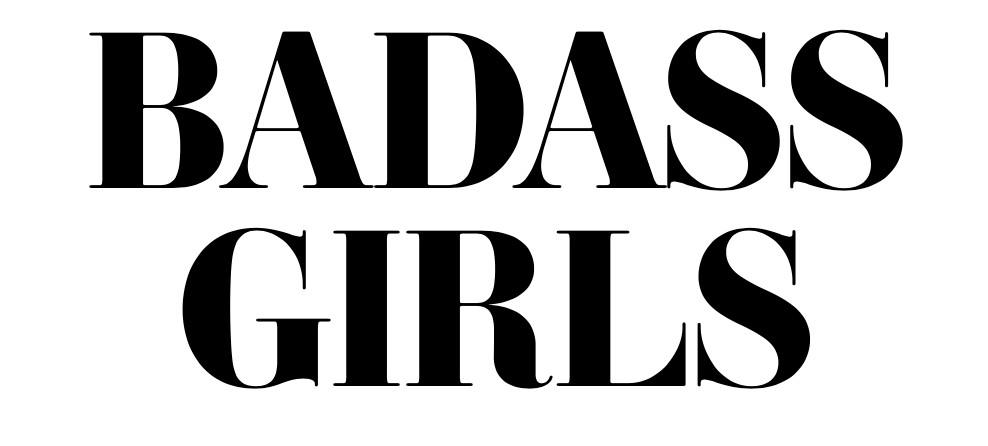 Badass Girls