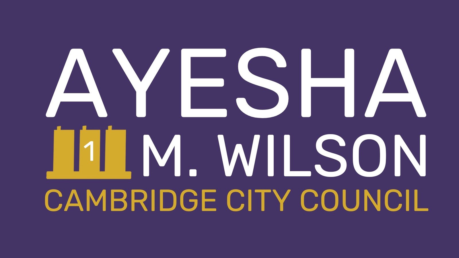 Ayesha M. Wilson for Cambridge City Council