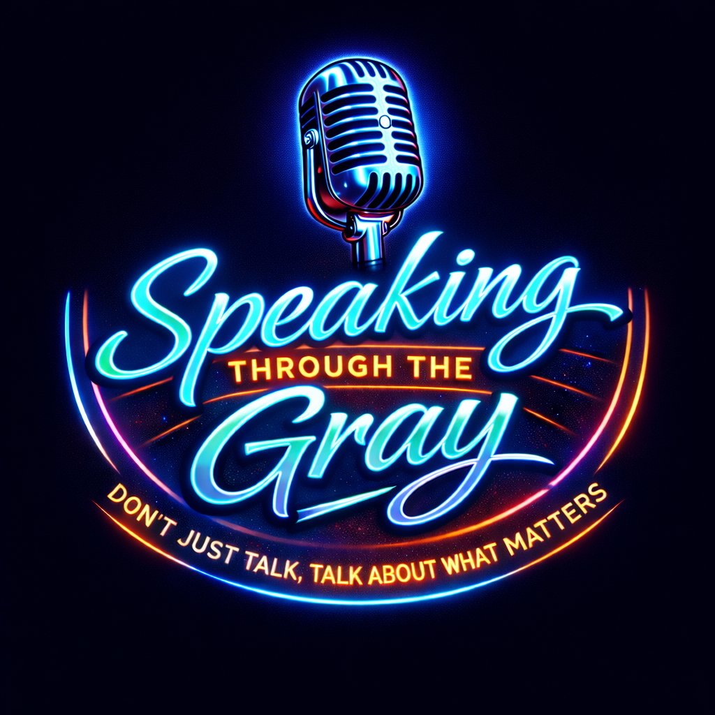 Speaking Through The Gray