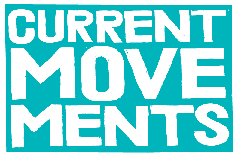 Current Movements
