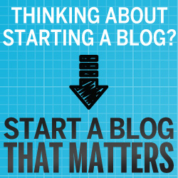 start a blog that matters