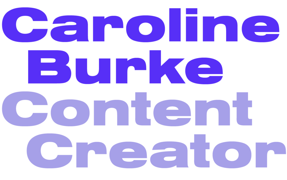 Caroline Burke - Content Creator