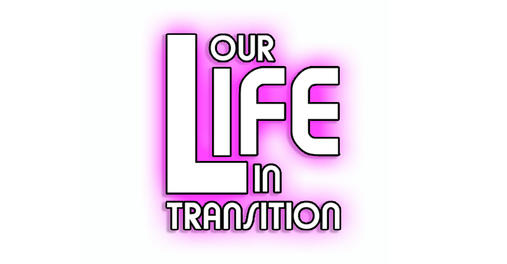 Our Life in Transition