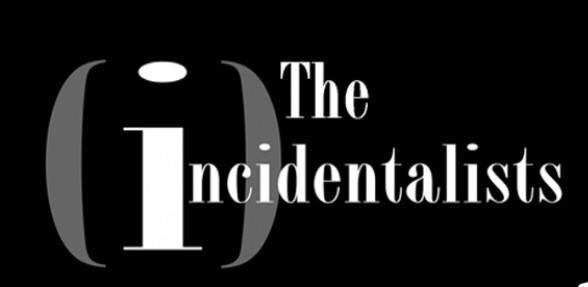 The Incidentalists 