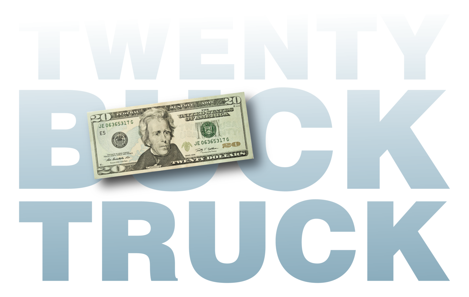 Twenty Buck Truck Raffle