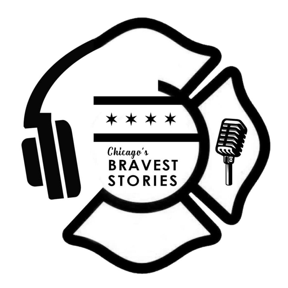 Chicago&#39;s Bravest Stories Podcast