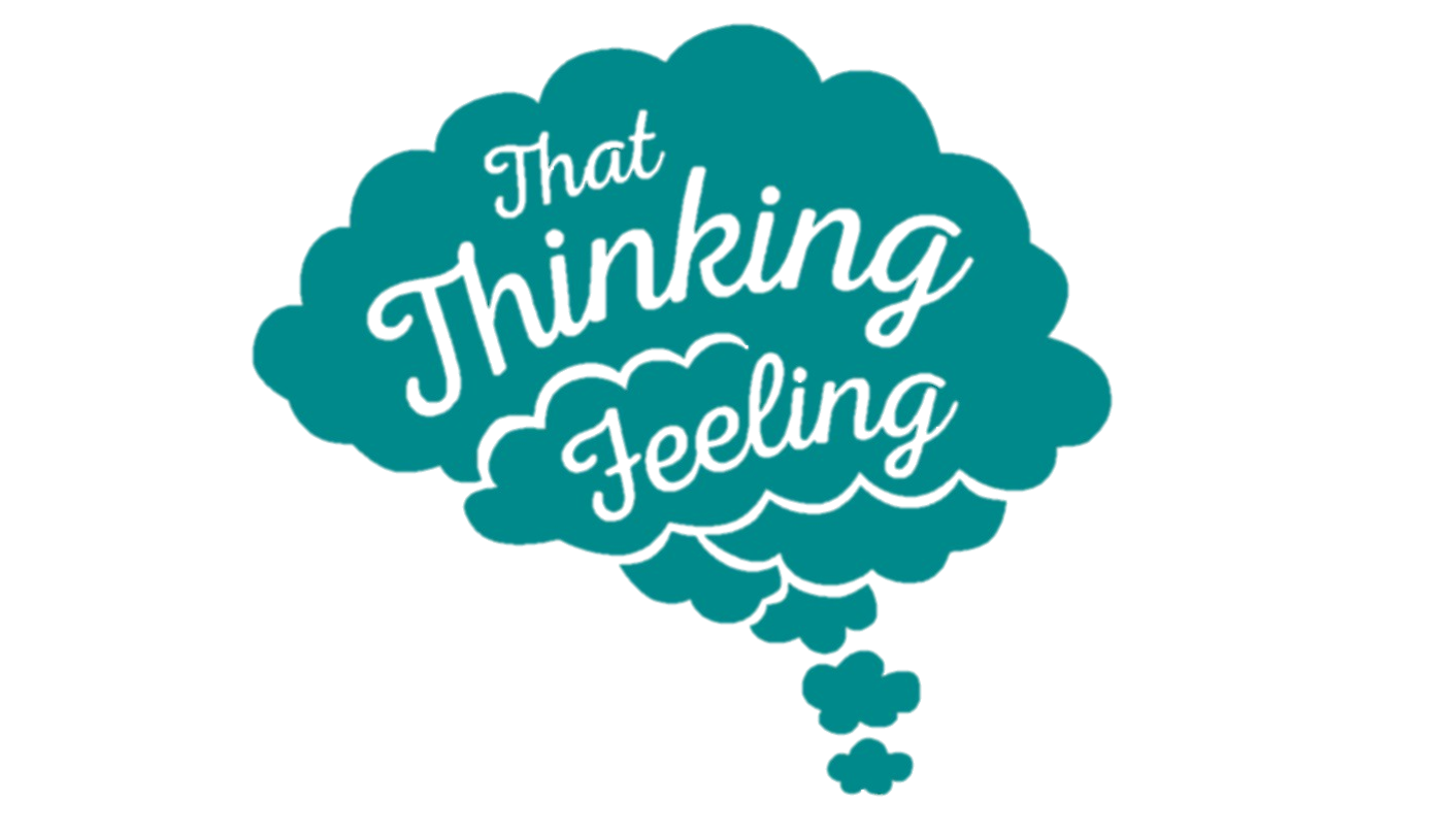 That Thinking Feeling
