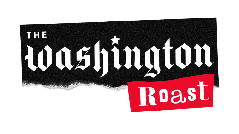 The Washington Roast