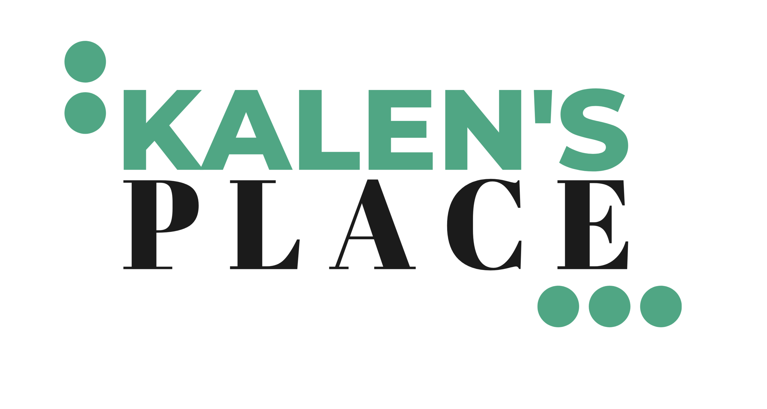 KALEN&#39;S PLACE