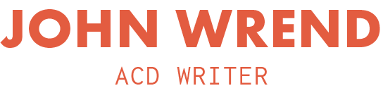 John Wrend | ACD WRITER