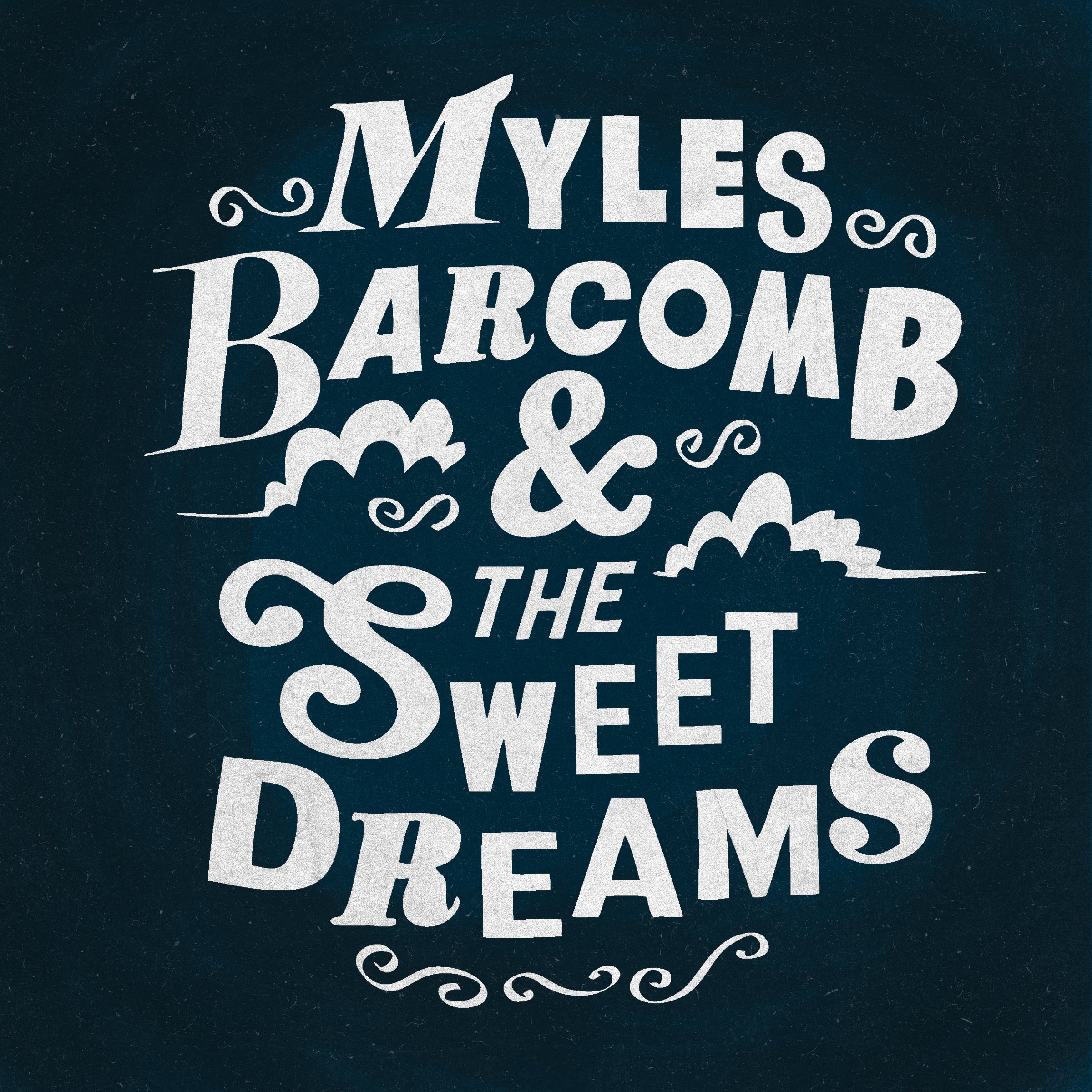 Myles Barcomb &amp; The Sweet Dreams