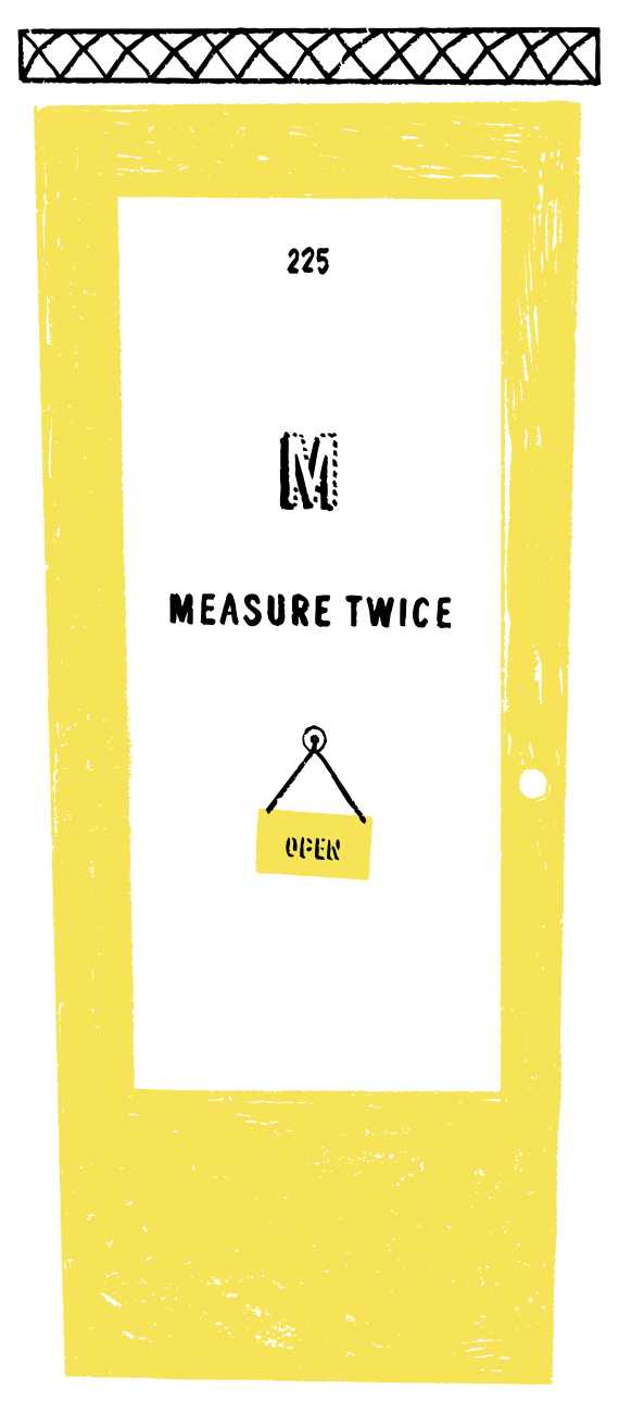 Measure Twice | 225 Court Street | Brooklyn NY