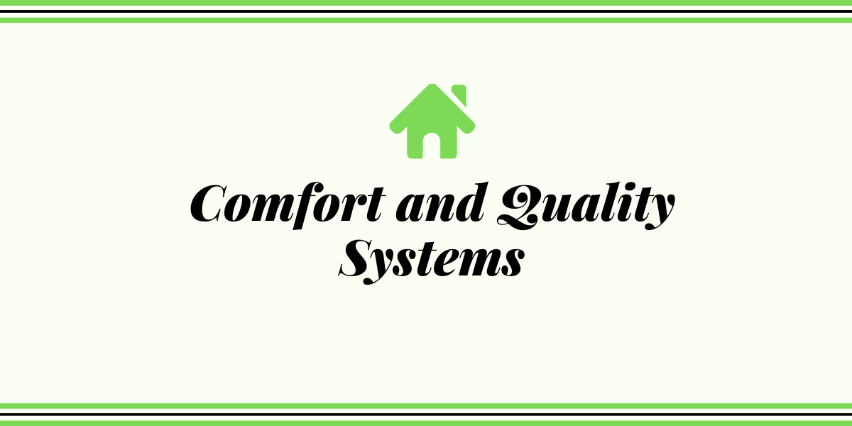 Comfort and Quality Systems
