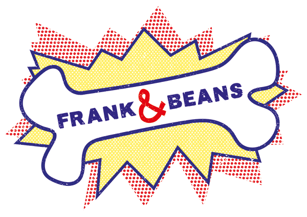 Frank &amp; Beans Art