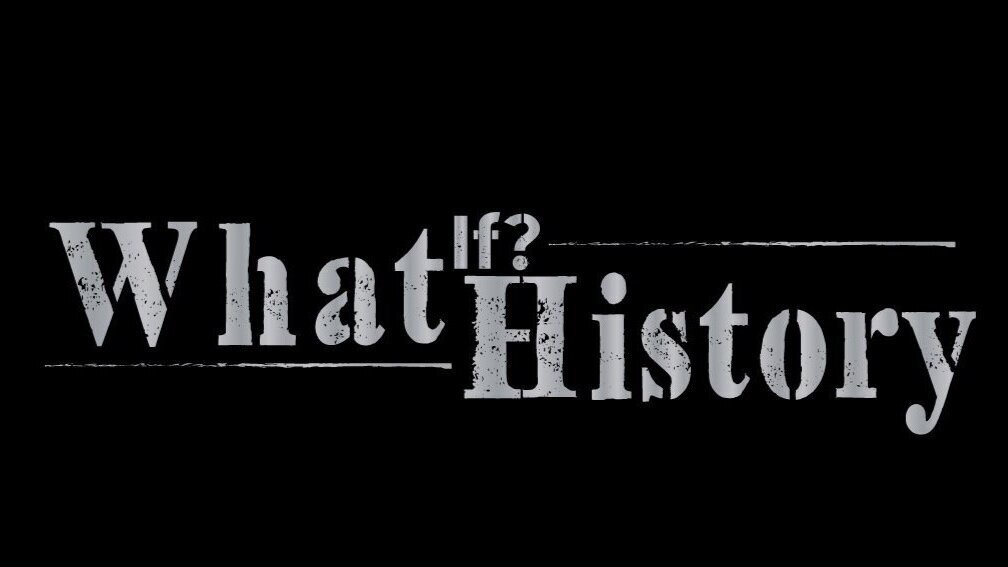 What If? History