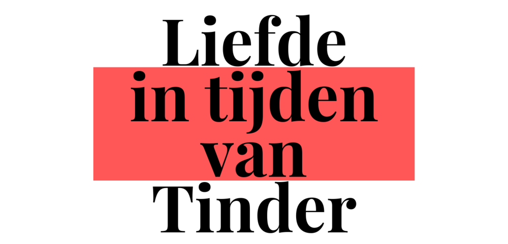 Liefde in tijden van Tinder