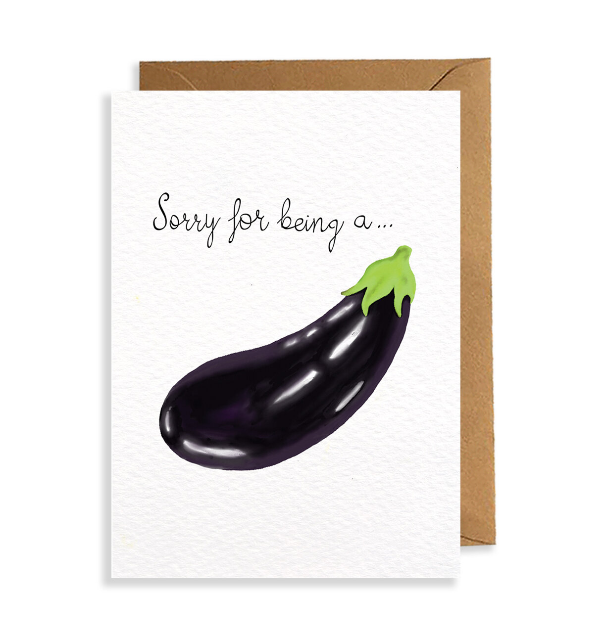 Sorry For Being A ... Funny Aubergine Card — BEXI CARDS STATIONERY