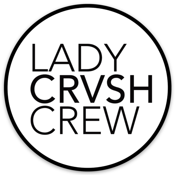 LADY CRVSH CREW