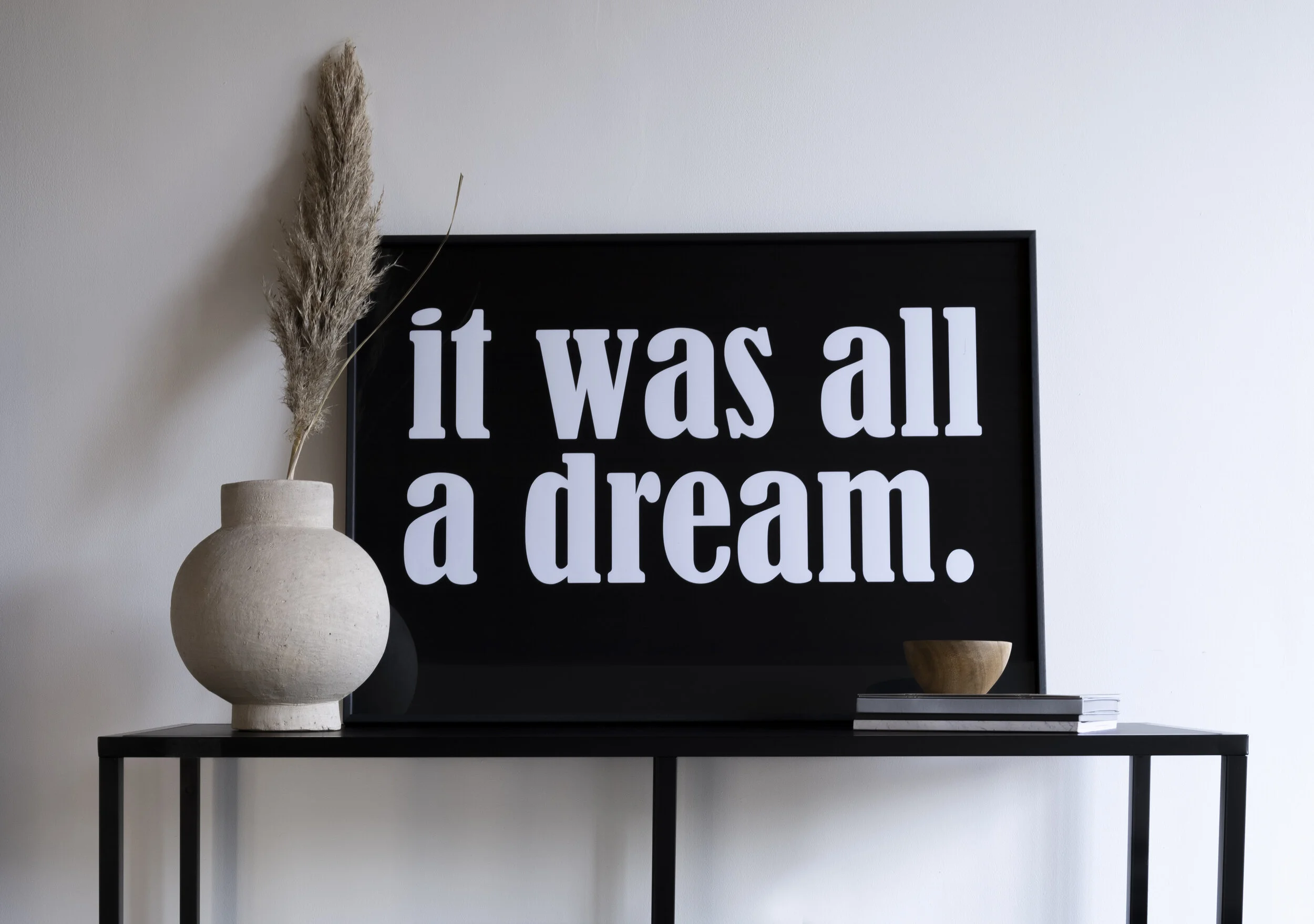 it was all a dream it was all a dream