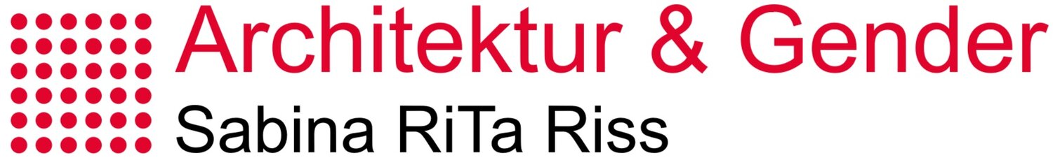 Sabina RiTa Riss - Architektur &amp; Gender