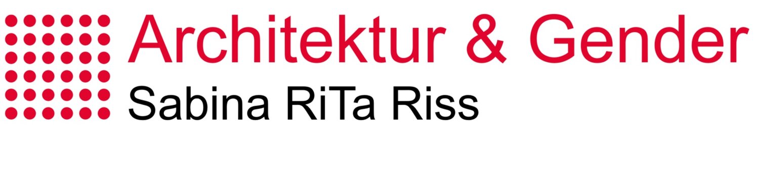 Sabina RiTa Riss - Architektur &amp; Gender