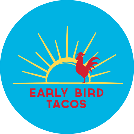 Early Bird Tacos