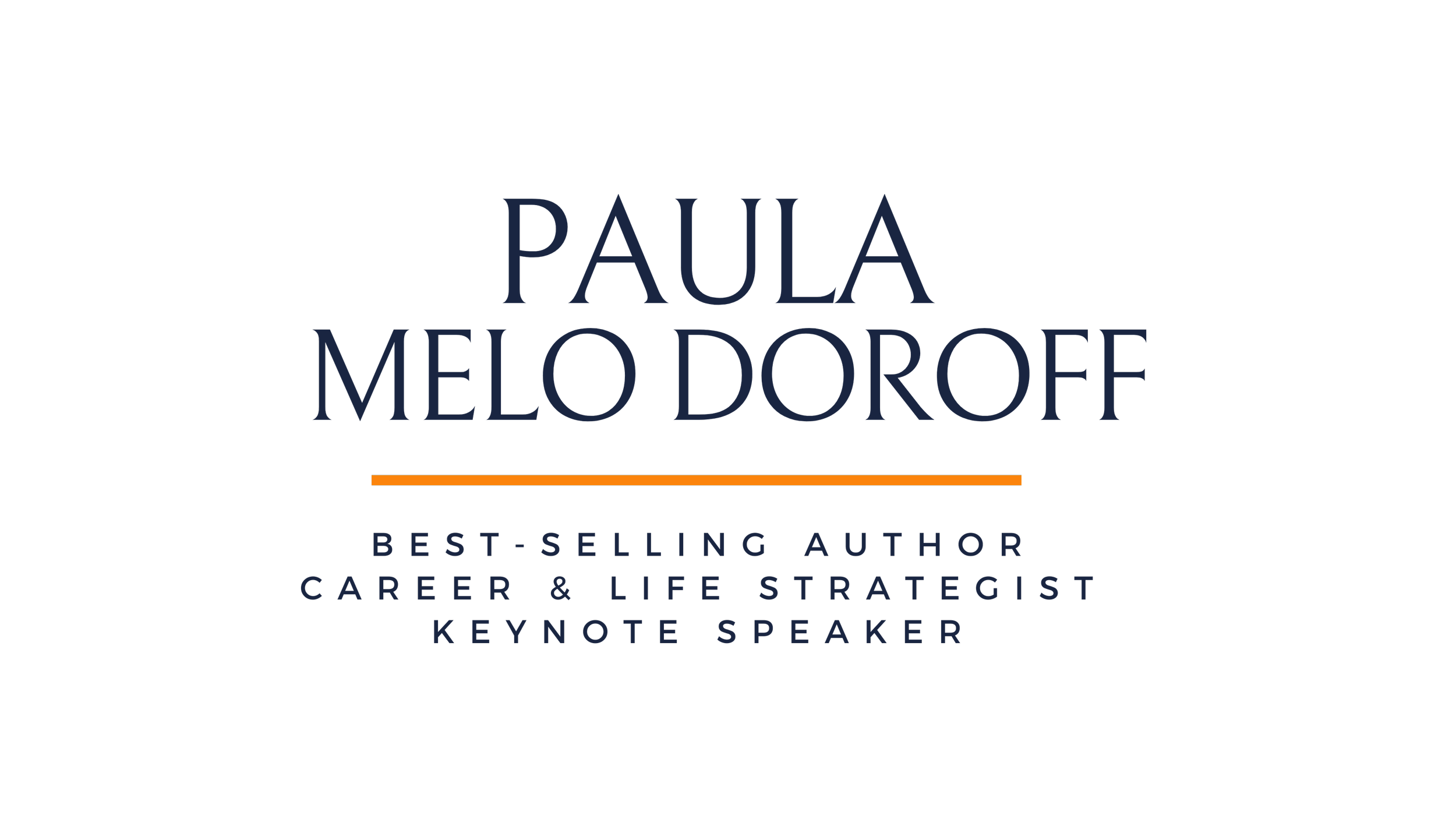 Paula Doroff: Life Design Strategist, Coach + Empowerment Speaker