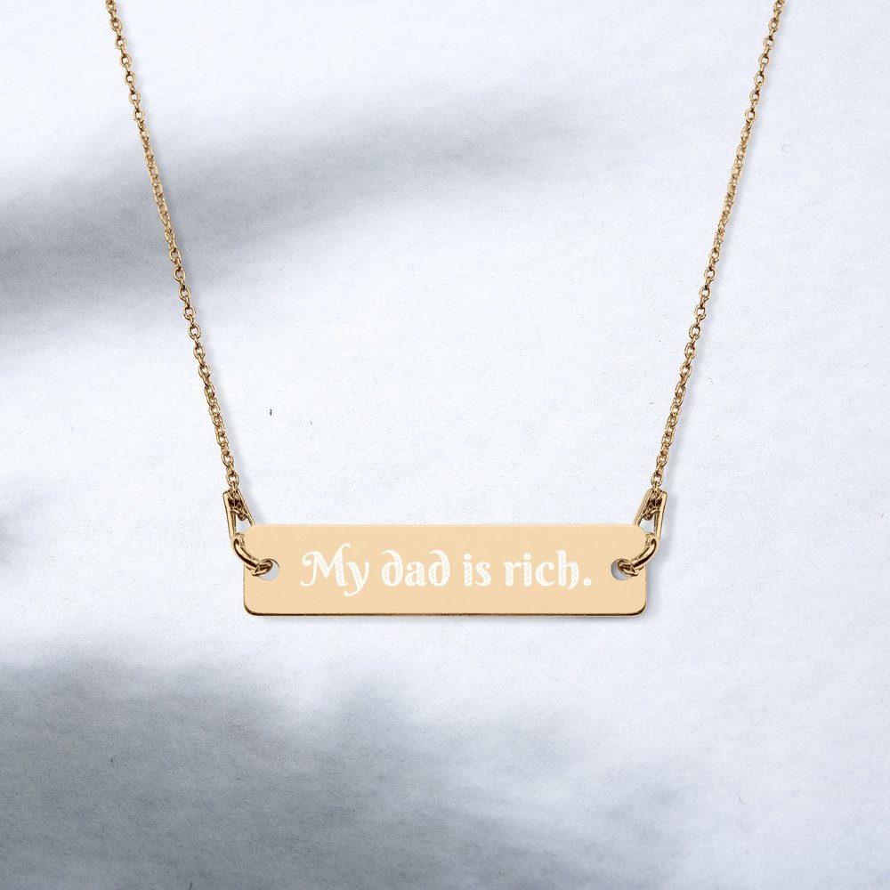 My Dad Is Rich Engraved Bar Chain Necklace — Draco and the Malfoys