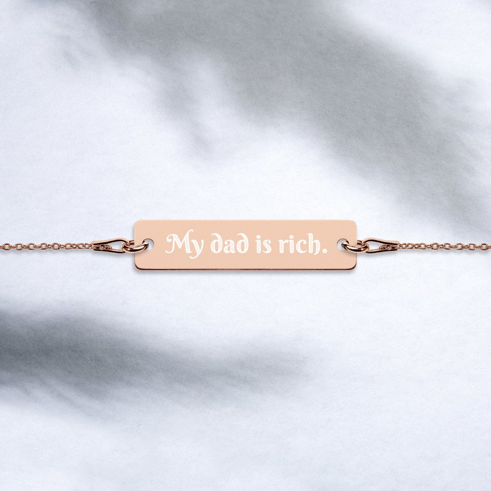 Engraved My Dad Is Rich Bar Chain Bracelet — Draco and the Malfoys