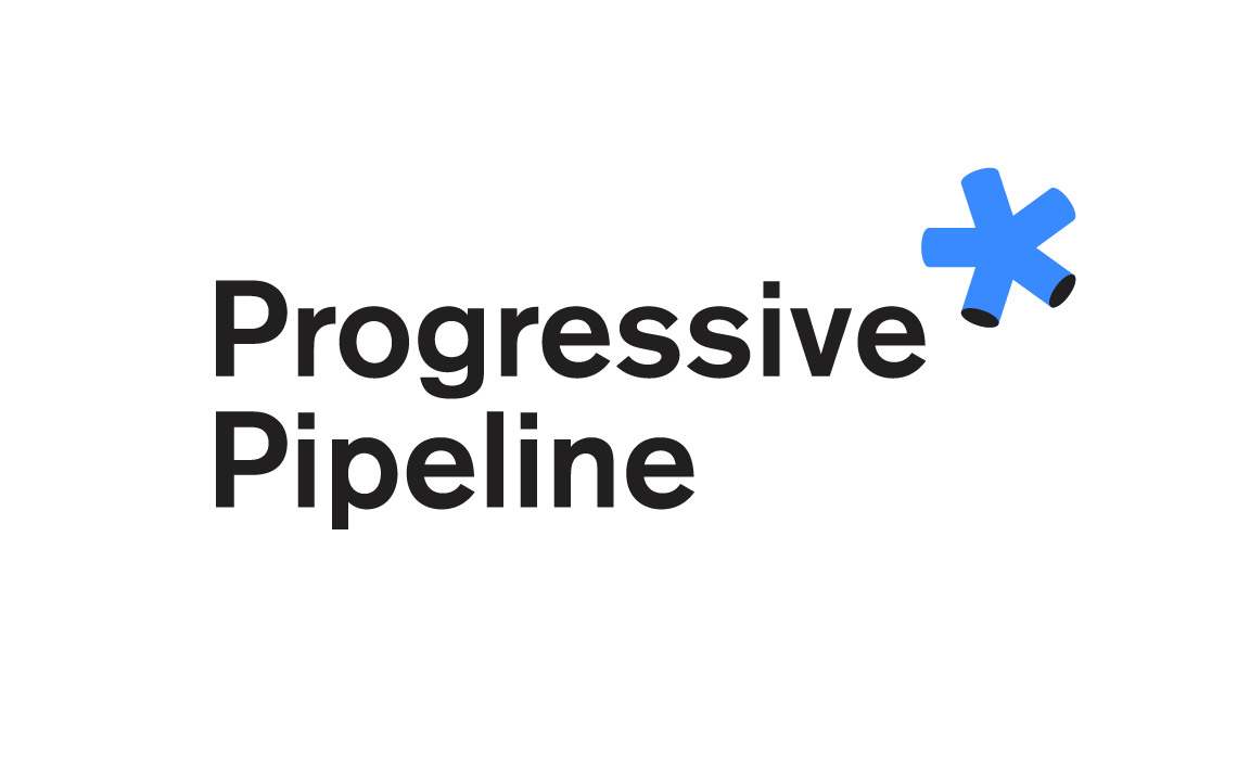 Progressive Pipeline