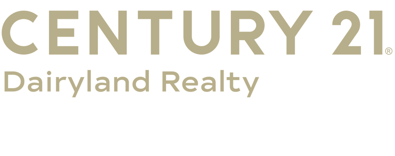 Century 21 Real Estate — CENTURY 21 Dairyland Realty