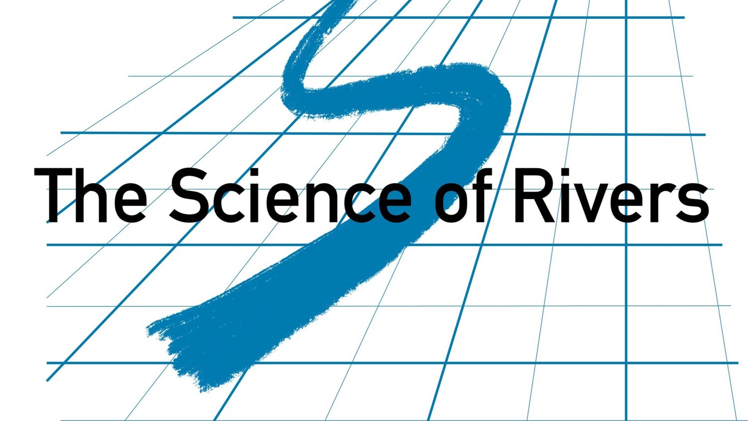 The Science of Rivers