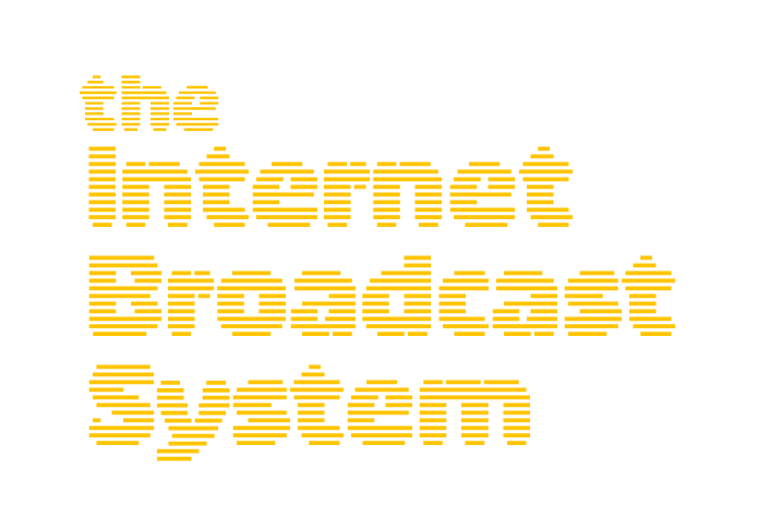 the internet broadcast system