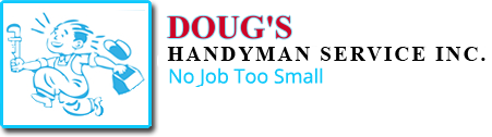Doug&#39;s Handyman Service Inc.