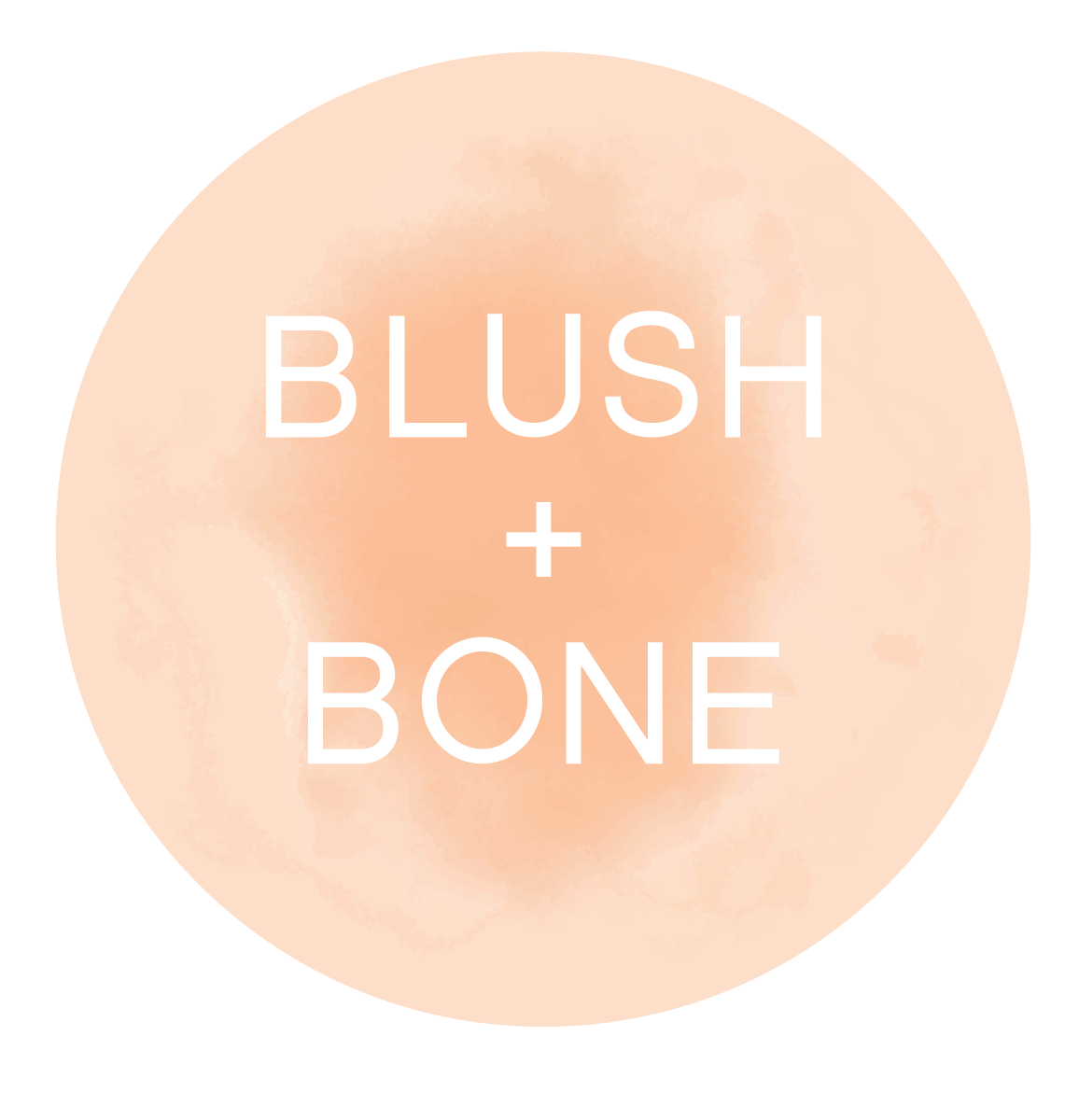 Blush + Bone