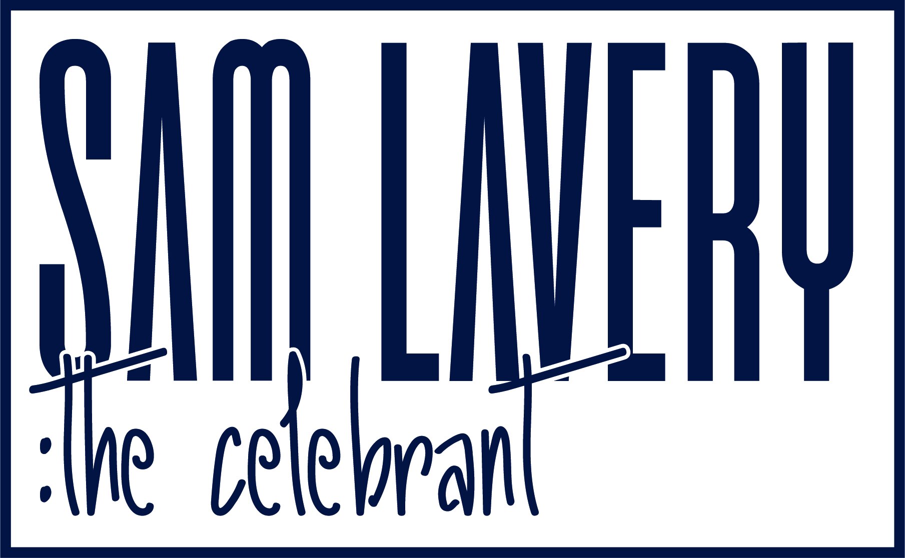 Sam Lavery : The Celebrant