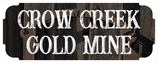 Crow Creek Gold Mine