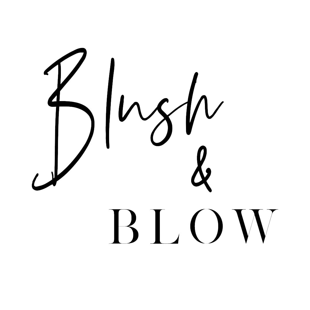 Blush &amp; Blow