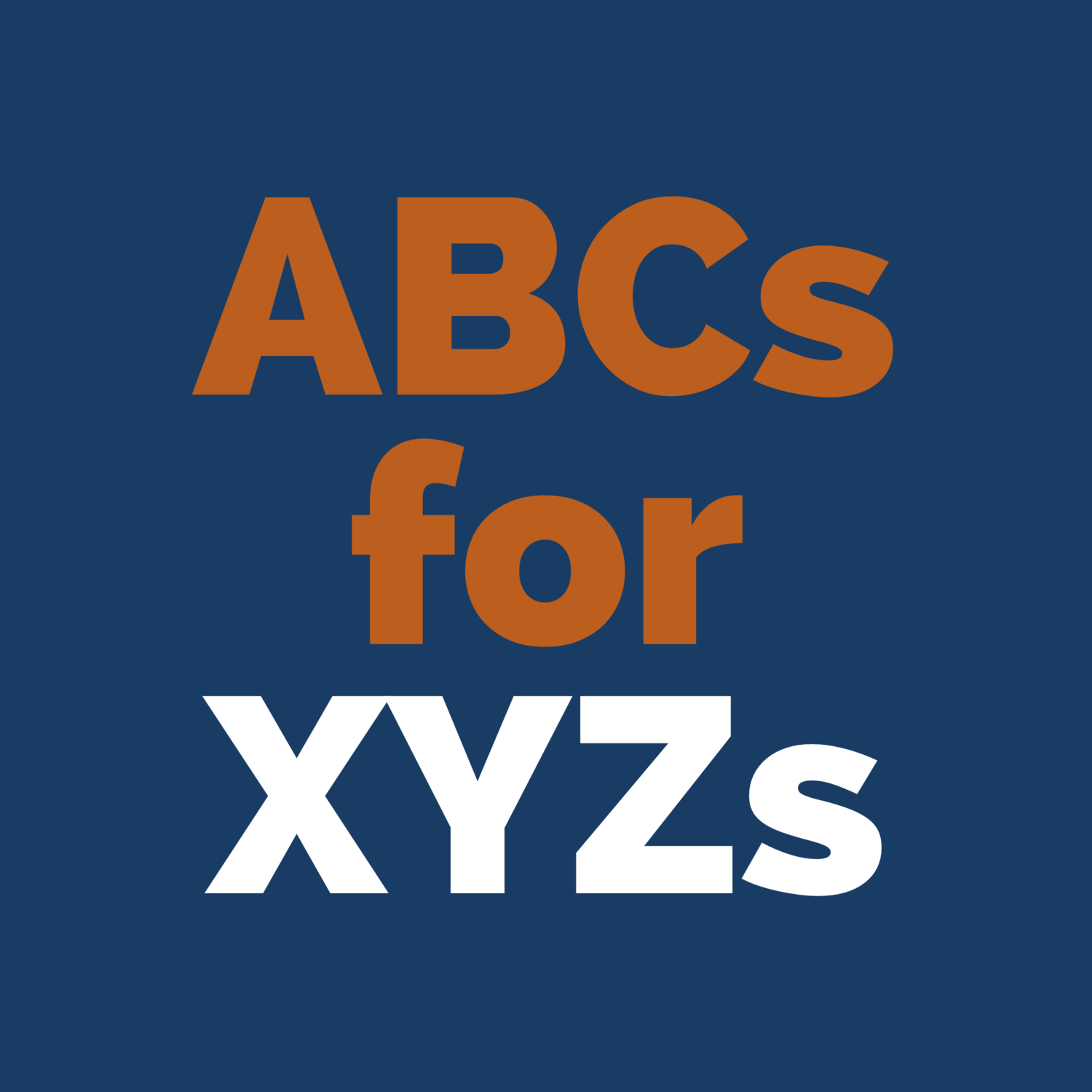 ABCs for XYZs