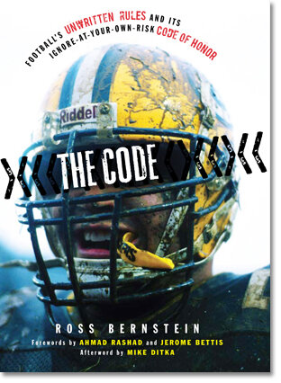 The Code: Football&rsquo;s Unwritten Rules and Its Ignore-at-Your-Own 