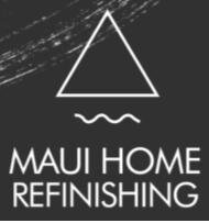 MAUI HOME REFINISHING