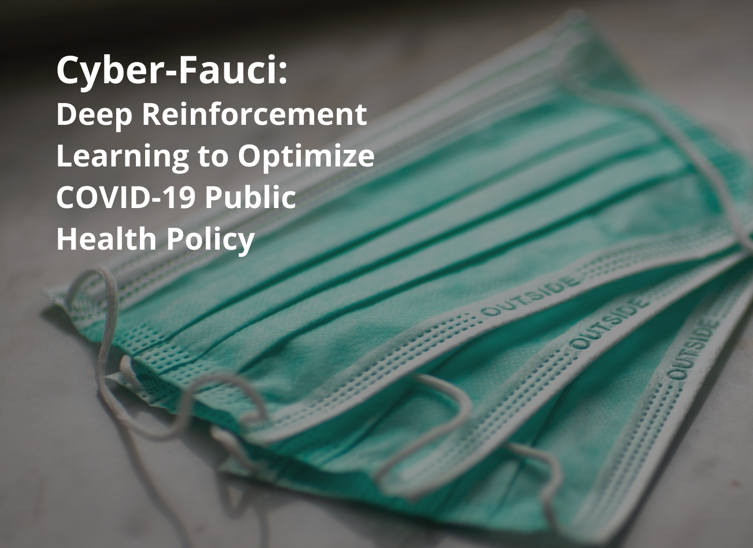 Cyber-Fauci:深度强化学习优化新型冠状病毒肺炎公共卫生政策