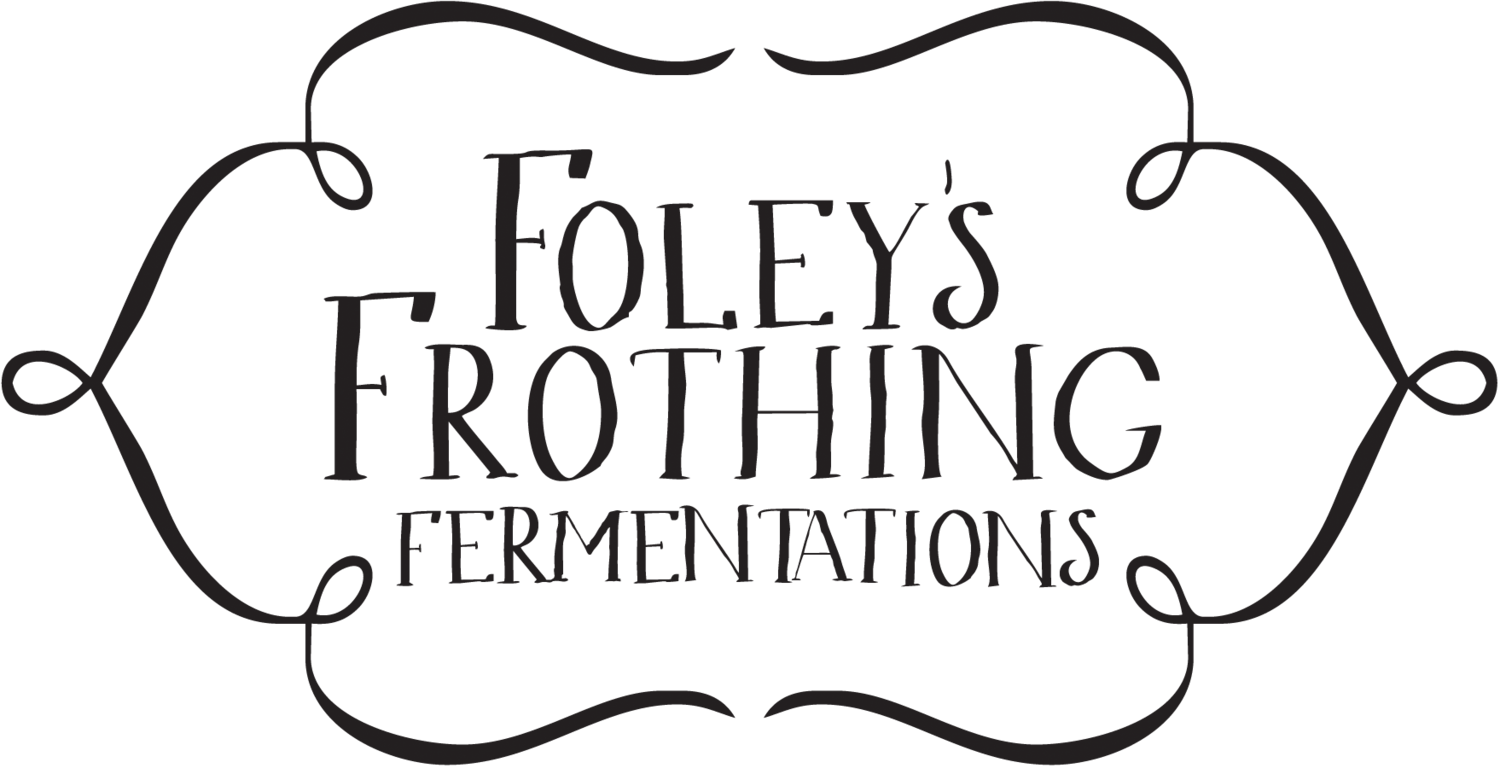 Foley&#39;s Frothing Fermentations